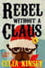 Rebel Without a Claus - Little Tombstone Cozy Mysteries, #2