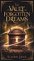 The Vault of Forgotten Dreams