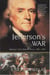 Jefferson's War - America's First War on Terror 1801-1805