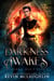 Darkness Awakes - Blackwell Magic, #5