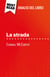 La strada di Cormac McCarthy (Analisi del libro) - Analisi completa e sintesi dettagliata del lavoro