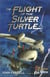 Flight of the Silver Turtle