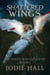 Shattered Wings - The Angel Who Loved Me, #1