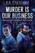 Murder is Our Business - Turner Hahn And Frank Morales Case Files, #1