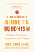 A Meditator's Guide to Buddhism - The Path of Awareness, Compassion, and Wisdom