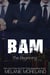 BAM - The Beginning - Vested Interest, #0