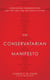 The Conservatarian Manifesto - Libertarians, Conservatives, and the Fight for the Right's Future
