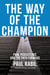 The Way of the Champion - Pain, Persistence, and the Path Forward