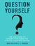 Question Yourself: 365 Questions to Explore Your Inner Self & Reveal Your True Nature - Master Your Mind, Revolutionize Your Life, #12