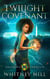Twilight Covenant - Shadows of Otherside, #10