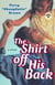 The Shirt off His Back - A Novel