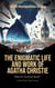 The Enigmatic Life And Work Of Agatha Christie - What Do You Know?