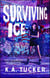 Surviving Ice - A Novel
