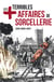 Les plus terribles affaires de sorcellerie - Essai historique