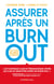 Assurer après un burn-out - Mon guide de santé physique et mentale