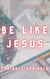Be Like Jesus: Sprinkle Sprinkle