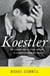 Koestler - The Literary and Political Odyssey of a Twentieth-Century Skeptic