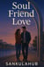 Soul Friend Love