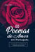 60 Poemas de Amor em Português:   A Coleção mais Bela de Poemas do Mundo