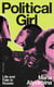 Political Girl - Life and Fate in Russia