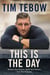 This Is the Day - Reclaim Your Dream. Ignite Your Passion. Live Your Purpose.