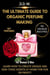 The Ultimate Guide to Organic Perfume Making - DIY, #2