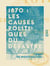 1870 : Les Causes politiques du désastre