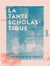 La Tante Scholastique - Récits