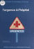 L'Urgence à l'hôpital - Séances des 11 et 12 avril 1989