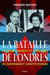 La Bataille de Londres - Dessous, secrets et coulisses du rapatriement constitutionnel