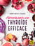 Aliments pour une thyroïde efficace - Comment une alimentation correcte peut remédier aux dysfonctionnements de la glande thyroïde
