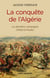 La Conquête de l'Algérie. De la dernière campagne d'Abd-el-Kader - La dernière campagne d'Abd el-Kader