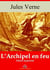 L’Archipel en feu – suivi d'annexes - Nouvelle édition 2019