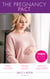The Pregnancy Pact - The Pregnancy Secret / The CEO's Baby Surprise / From Paradise…to Pregnant!