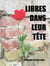 Libres dans leur tête