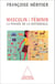 Masculin/Féminin - La pensée de la différence