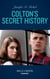 Colton's Secret History