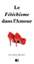 Le fétichisme dans l’amour