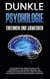 Dunkle Psychologie erkennen und abwehren: Wie Sie emotionale Beeinflussung in der Partnerschaft und im Beruf erkennen, eine Persönlichkeitsstörung und Lügen entlarven und Manipulationstechniken gekonnt abwehren