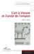 L'art à Vienne et l'unité de l'empire - 1897 à 1905