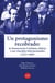 Un protagonismo recobrado - La Democracia Cristiana chilena y sus vínculos internacionales (1973-1990)