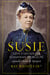 Susie - Vida y legado de Susannah Spurgeon, esposa de Charles H. Spurgeon