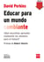 Educar para un mundo cambiante - ¿Qué necesitan aprender realmente los alumnos para el futuro?