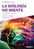 La biología no miente - Revolución en salud. Basada en las cinco leyes biológicas descubiertas por el Dr. Hamer