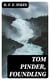 Tom Pinder, Foundling - A Story of the Holmfirth Flood