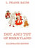 Dot And Tot Of Merryland - Illustrated Edition