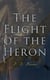 The Flight of the Heron - Historical Novel