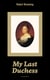My Last Duchess (Complete Edition) - Dramatic Lyrics from one of the most important Victorian poets and playwrights, regarded as a sage and philosopher-poet, known for Porphyria's Lover, The Pied Piper of Hamelin, The Book and the Ring
