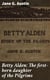 Betty Alden: The first-born daughter of the Pilgrims