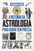 A História da Astrologia Para Quem Tem Pressa - Das tábuas de argila há 4.000 anos aos apps em 200 páginas!